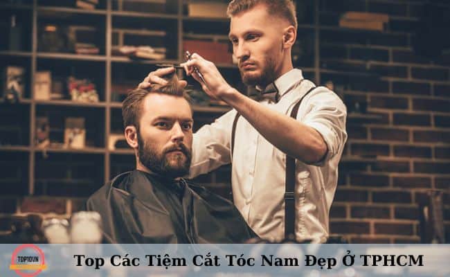 các tiệm cắt tóc nam đẹp ở TPHCM