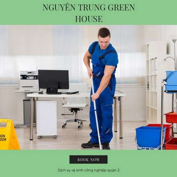 Dịch vụ vệ sinh công nghiệp Nguyên Trung Green House tại quận 2